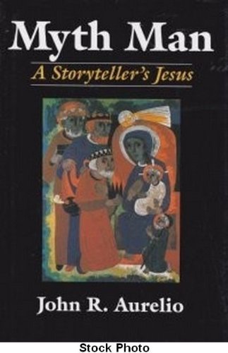 Imagen de archivo de Myth Man: A Storyteller's Jesus a la venta por Gil's Book Loft