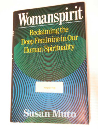 Beispielbild fr WomanSpirit : Reclaiming the Deep Feminine in Our Human Spirituality zum Verkauf von Better World Books