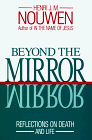 Imagen de archivo de Beyond the Mirror : Reflections on Death and Life a la venta por Better World Books