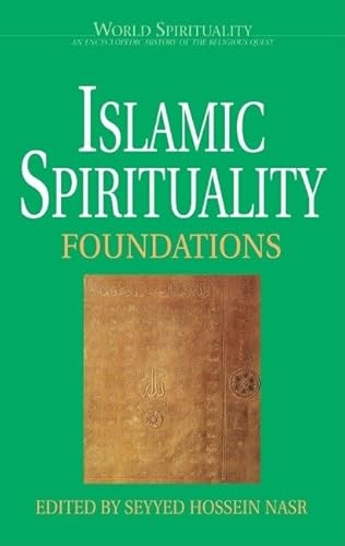 9780824511319: Islamic Spirituality: Foundations: 1 (World Spirituality, Vol 19)