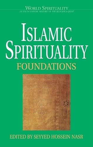 9780824511319: Islamic Spirituality: Foundations (World Spirituality)