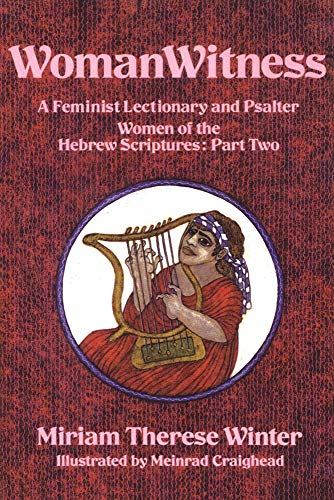 Beispielbild fr WomanWitness Pt. 2 : A Feminist Lectionary and Psalter Women of the Hebrew Scriptures zum Verkauf von Better World Books
