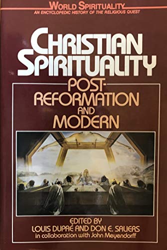 Beispielbild fr Christian Spirituality: Post Reformation and Modern : Post-Reformation and Modern zum Verkauf von Better World Books