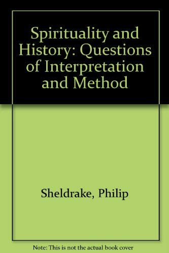 Stock image for Spirituality and History: Questions of Interpretation and Method for sale by HPB-Red