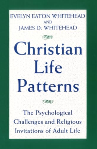 Imagen de archivo de Christian Life Patterns: The Psychological Challenges and Religious Invitations of Adult Life a la venta por Wonder Book