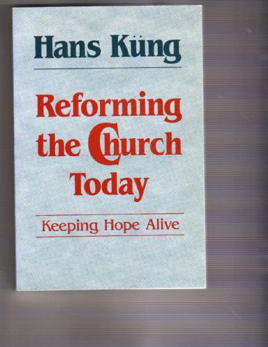 Beispielbild für Reforming the Church Today: Keeping Hope Alive zum Verkauf von Discover Books