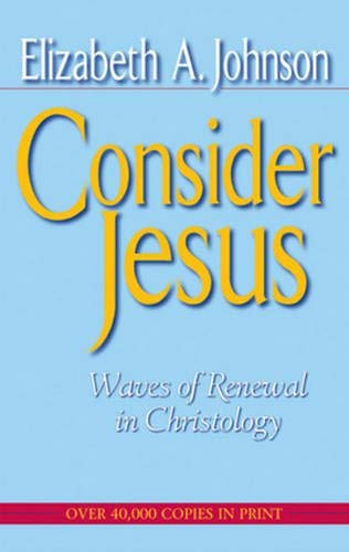 9780824511616: Consider Jesus: Waves of Renewal in Christology