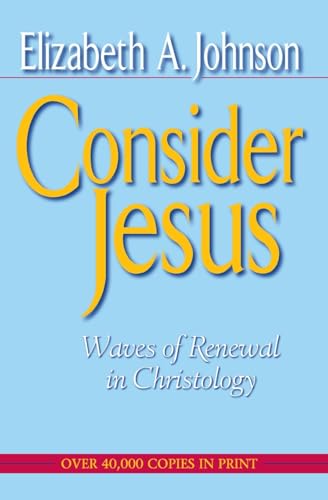 Imagen de archivo de Consider Jesus: Waves of Renewal in Christology a la venta por Your Online Bookstore