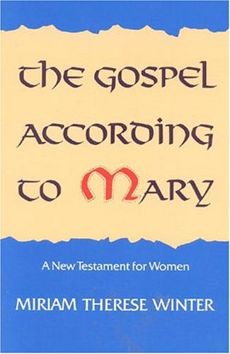 9780824511746: The Gospel According to Mary: A New Testament for Women