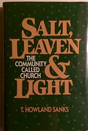 Beispielbild fr Salt, Leaven, and Light: The Community Called Church zum Verkauf von Wonder Book