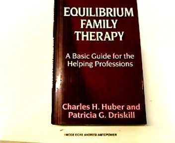 9780824511937: Equilibrium Family Therapy: A Basic Guide for the Helping Professions