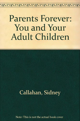 Stock image for Parents Forever: You and Your Adult Children for sale by Gulf Coast Books