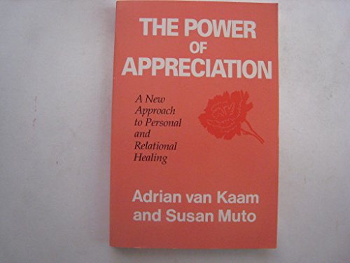 Beispielbild fr The Power of Appreciation : A New Approach to Personal and Relational Healing zum Verkauf von Better World Books