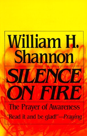 Stock image for Silence On Fire: The Prayer of Awareness for sale by Wonder Book