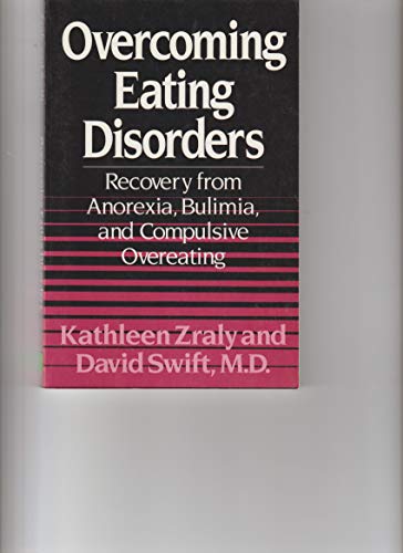 Stock image for Overcoming Eating Disorders: Recovery from Anorexia, Bulimia, and Compulsive Overeating for sale by Book Booth