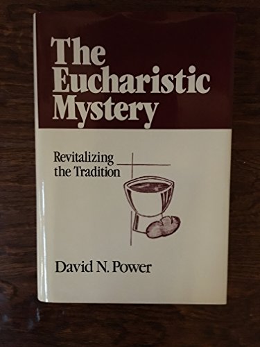 9780824512200: The Eucharistic Mystery: Revitalizing the Tradition