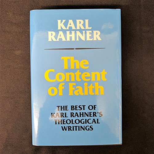 9780824512217: The Content of Faith: The Best of Karl Rahner's Theological Writings