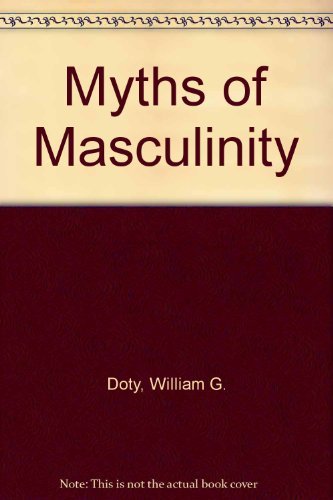 Beispielbild fr Myths of Masculinity zum Verkauf von Better World Books