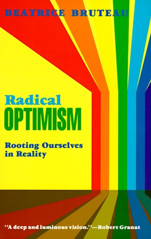 

Radical Optimism: Rooting Ourselves in Reality