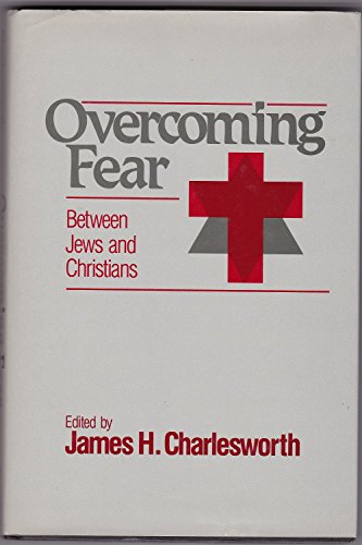 Beispielbild fr Overcoming Fear Between Jews and Christians (SHARED GROUND AMONG JEWS AND CHRISTIANS) zum Verkauf von HPB-Red