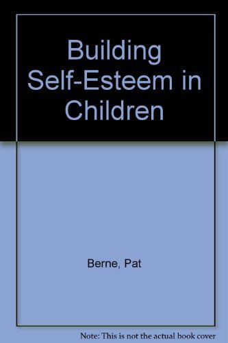 Stock image for Building Self Esteem in Children for sale by Better World Books