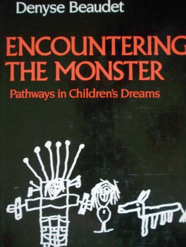 Beispielbild fr Encountering the Monster: Pathways in Children's Dreams zum Verkauf von Half Price Books Inc.