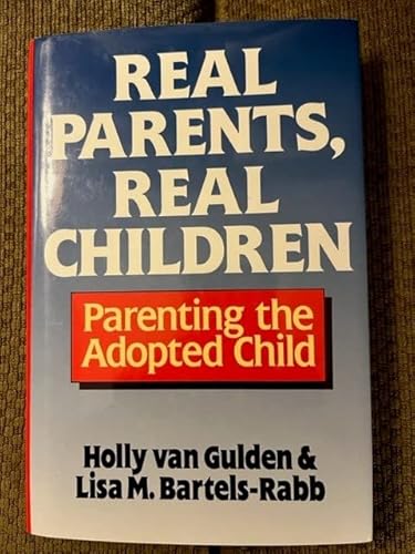 Beispielbild fr Real Parents, Real Children: Parenting the Adopted Child (Counselling titles) zum Verkauf von SecondSale