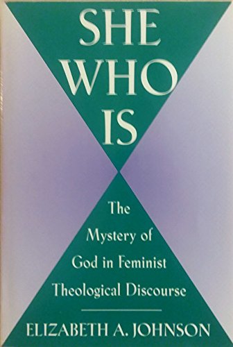 Imagen de archivo de She Who Is: The Mystery of God in Feminist Theological Discourse a la venta por HPB-Ruby