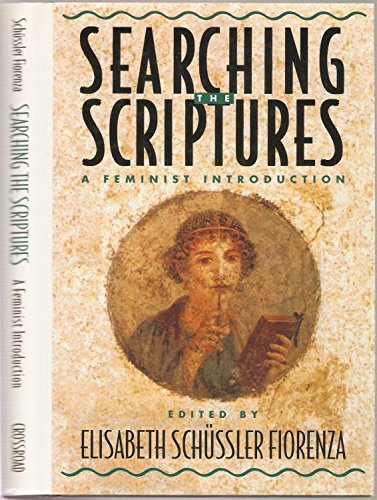 Stock image for Searching the Scriptures Vol. 1 : A Feminist Introduction for sale by Better World Books