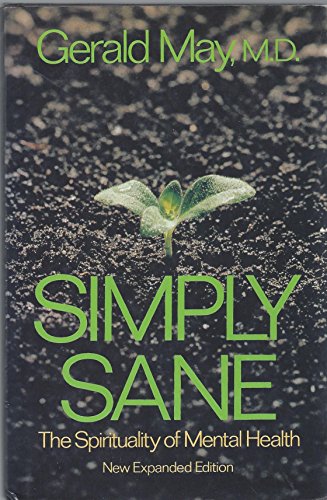 9780824513924: Simply Sane: The Spirituality of Mental Health