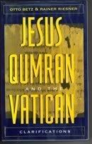 9780824513979: Jesus, Qumran and the Vatican: Clarifications