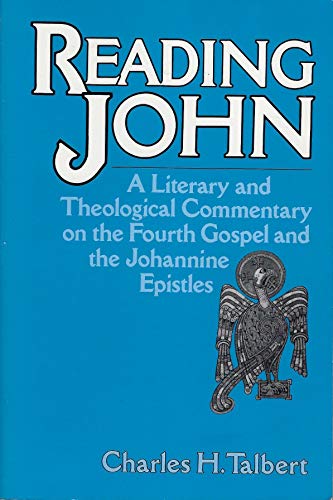 Stock image for Reading John : A Literary and Theological Commentary on the Fourth Gospel and Johannine Epistles for sale by Better World Books