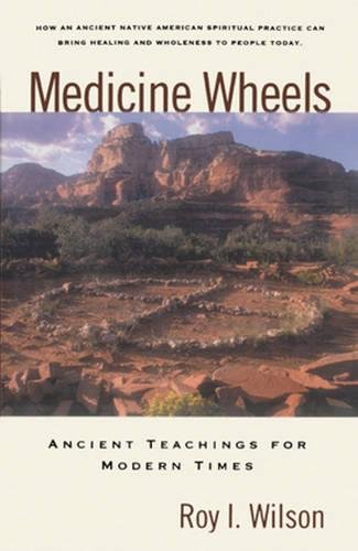 Stock image for Medicine Wheels: Ancient Teachings for Modern Times for sale by ZBK Books