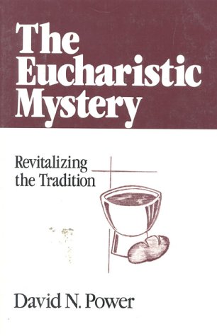9780824514266: The Eucharistic Mystery: Revitalizing the Tradition