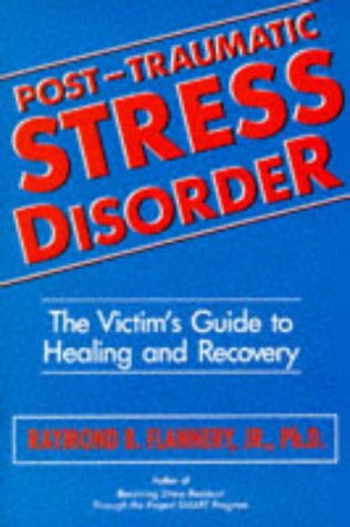 Beispielbild fr Post-Traumatic Stress Disorder. The Victim's Guide to Healing and Recovery. zum Verkauf von Antiquariat Nam, UstId: DE164665634