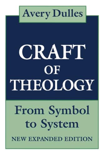 Imagen de archivo de The Craft of Theology: From Symbol to System, Expanded Edition a la venta por ThriftBooks-Atlanta