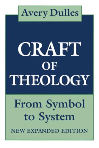 Stock image for The Craft of Theology: From Symbol to System, Expanded Edition for sale by ThriftBooks-Atlanta