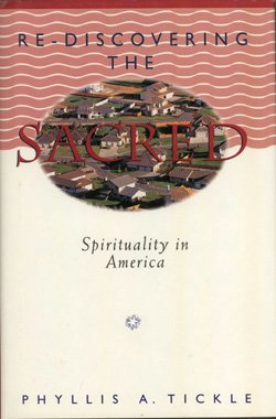 Imagen de archivo de Rediscovering the Sacred: Spirituality in America a la venta por SecondSale