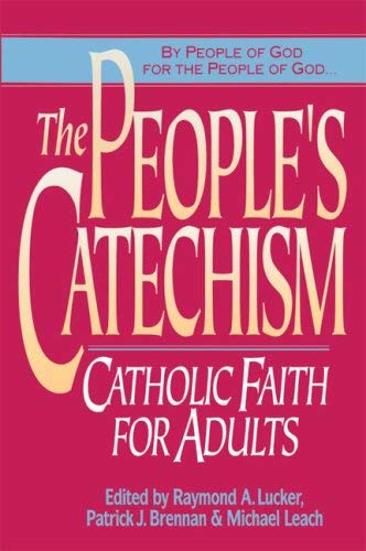 Stock image for The People's Catechism: Catholic Faith for Adults for sale by Wonder Book