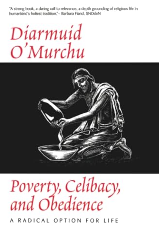 Stock image for Poverty Celibacy & Obedience : A Radical Option for Life for sale by BookHolders