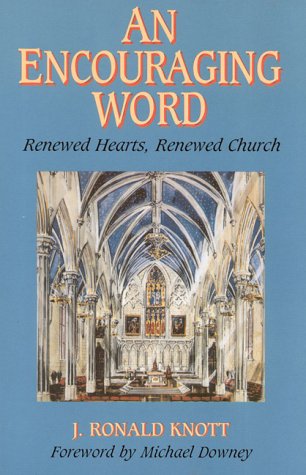Imagen de archivo de An Encouraging Word: Renewed Hearts, Renewed Church a la venta por Kennys Bookshop and Art Galleries Ltd.