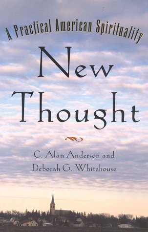 Beispielbild fr New Thought : A Practical American Spirituality zum Verkauf von Better World Books
