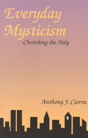Stock image for Everyday Mysticism : Cherishing the Holy for sale by Better World Books: West