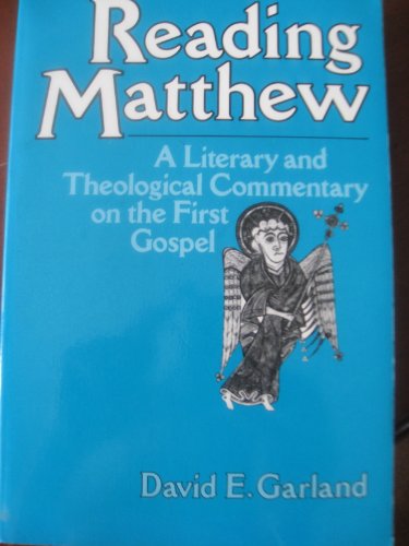 Imagen de archivo de Reading Matthew: A Literary and Theological Commentary on the First Gospel a la venta por The Maryland Book Bank