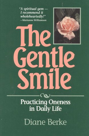 

The Gentle Smile: Practicing Oneness in Daily Life