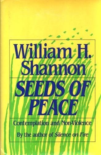 Imagen de archivo de Seeds of Peace : Contemplation and Non-Violence a la venta por Better World Books