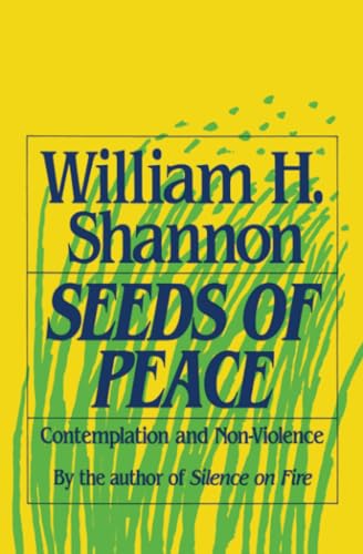 Stock image for Seeds of Peace : Contemplation and Non-Violence for sale by Better World Books