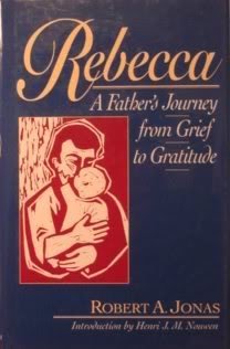 Stock image for Rebecca: A Father's Journey from Grief to Gratitude for sale by Decluttr