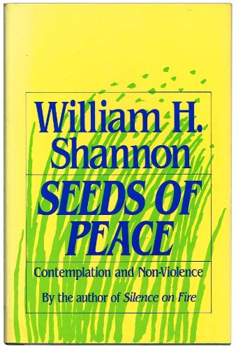 Stock image for Seeds of Peace : Contemplation and Non-Violence for sale by Better World Books: West