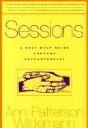 Beispielbild fr Sessions : A Self-Help Guide Through Psychotherapy zum Verkauf von Better World Books